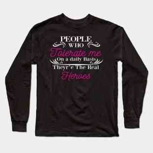 The Real heroes for me - For woman Long Sleeve T-Shirt